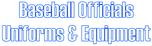 Baseball Officials Uniforms And Equipment