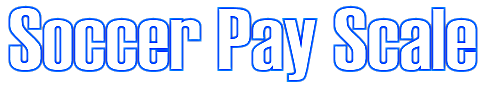 Soccer Pay Scale Soccer Pay Scale