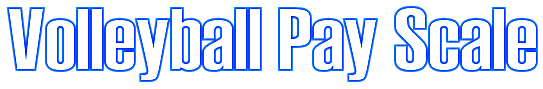Volleyball Pay Scale Volleyball Pay Scale