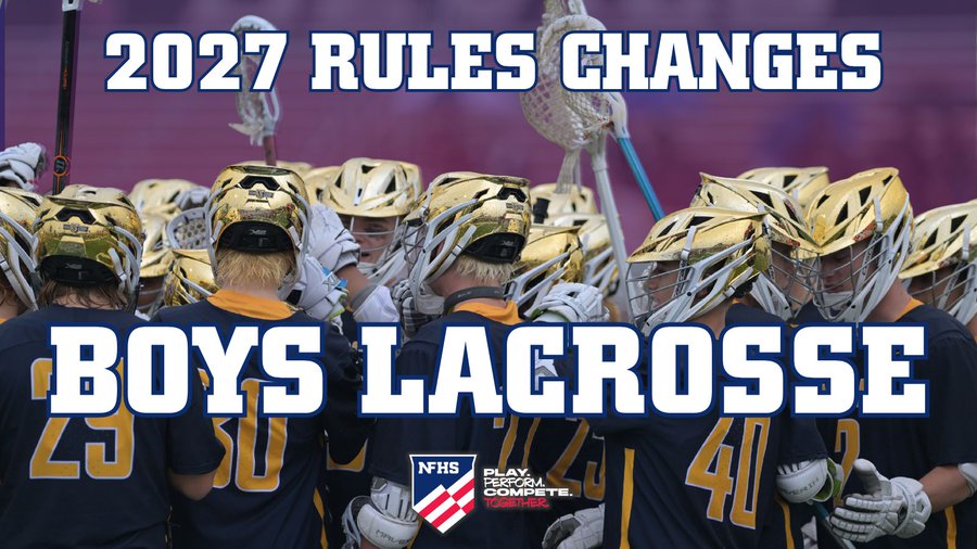 2027 Boys Lacrosse Rules Chanages